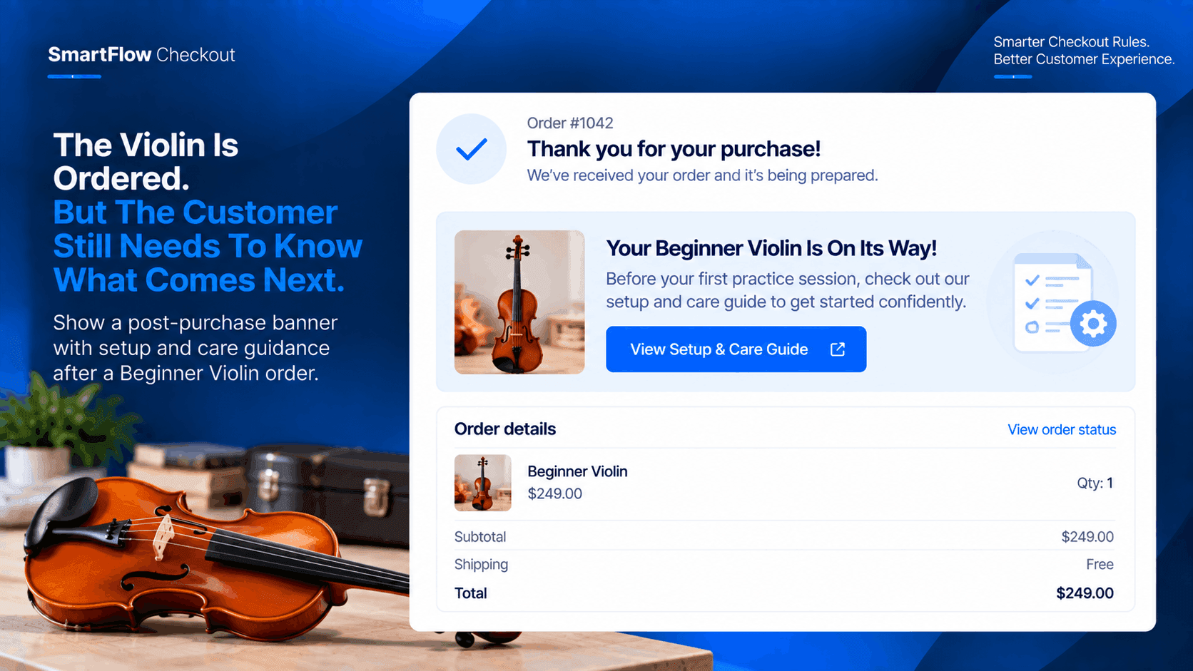 The Violin Is Ordered. But The Customer Still Needs To Know What Comes Next.